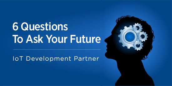 How to Hire an IoT Developer: 6 Questions to Ask Your Future Partner