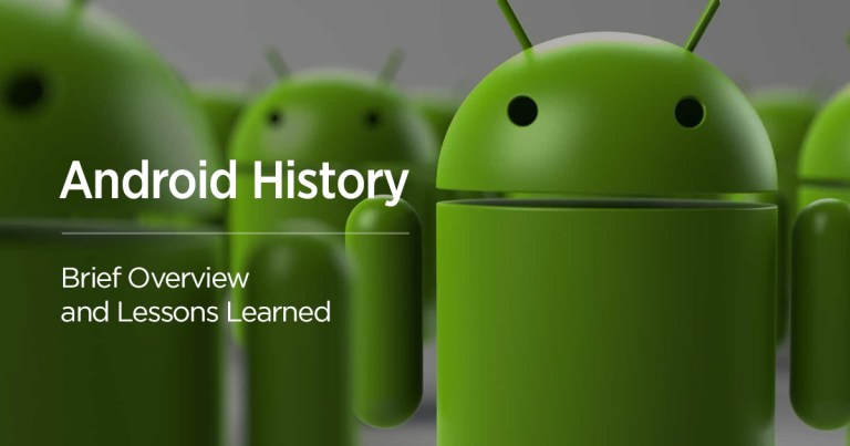 A Brief History of Android: Company, OS Versions, Features