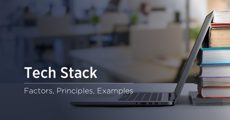 Choosing the Right Tech Stack for Your Project: Basic Principles