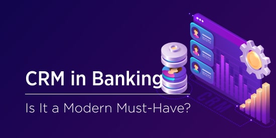 CRM in Banking: Features to Prioritize for Business Success