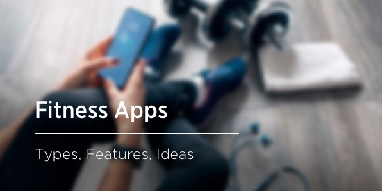 Fitness App Development: Types and Must-Have Features