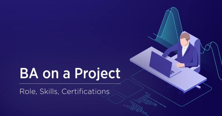 How to Become a Business Analyst: The Way to a Seasoned BA