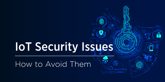 IoT Security Issues: Biggest Challenges for Businesses to Tackle