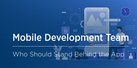 Mobile App Development Team: Structure and Roles