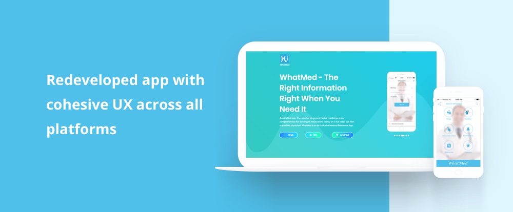 Redeveloped app with cohesive UX across all platforms