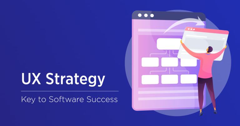Why Having a UX Strategy Is a Must for Successful Software Projects