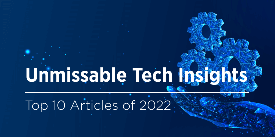 2022 Insights Catch Up: Tech Must-Reads of the Year