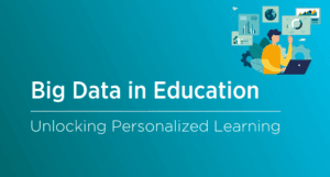Big Data in Education: The Smart Side of Learning