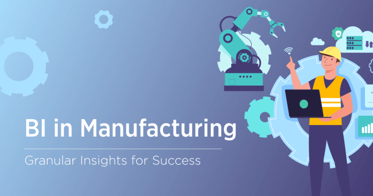 Top Ways Business Intelligence for Manufacturing Transforms the Industry