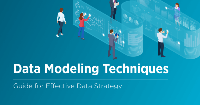Top 9 Data Modeling Techniques for Better Data Management