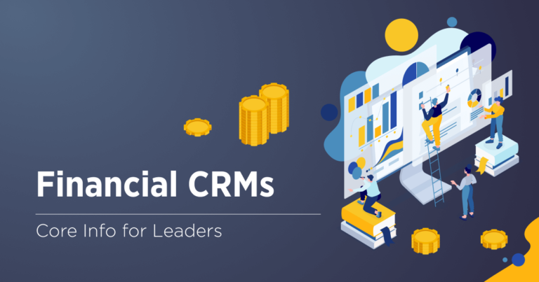 CRM for Financial Services: Key to Great Customer Experiences