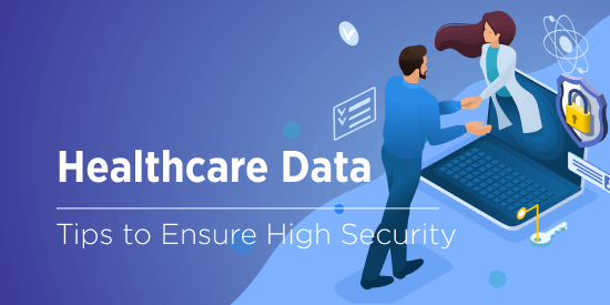 Why It’s Time to Double Down on Healthcare Data Security