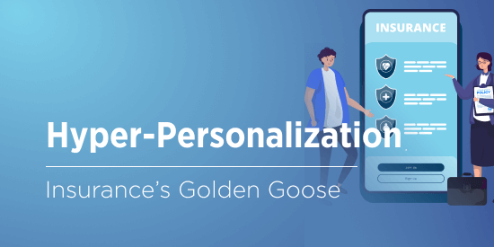 Is Hyper-Personalization in Insurance a Modern Must-Have?