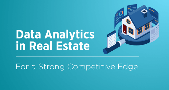 Data Analytics in Real Estate: Why Important to Go Ahead of the Rest
