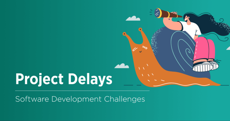 13 Challenges Causing Software Project Delays