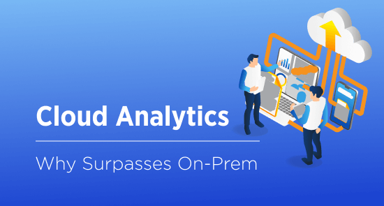 Cloud Analytics: Why Indispensable for Informed Decision-Making