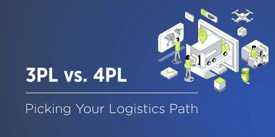 3PL vs. 4PL: Which Logistics Model Is the True Choice for Your Business