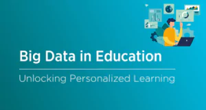 Big Data in Education: The Smart Side of Learning