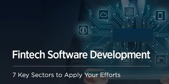 Top 11 FinTech Software Development Sectors